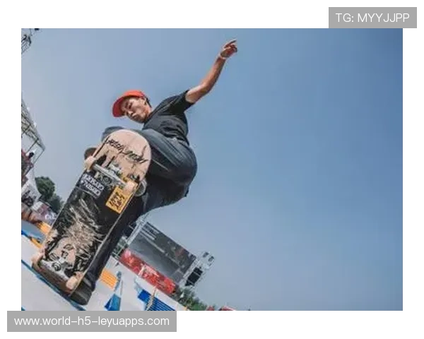 滑板公开赛动作升级，年轻选手登顶技术评分榜